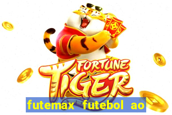 futemax futebol ao vivo hoje